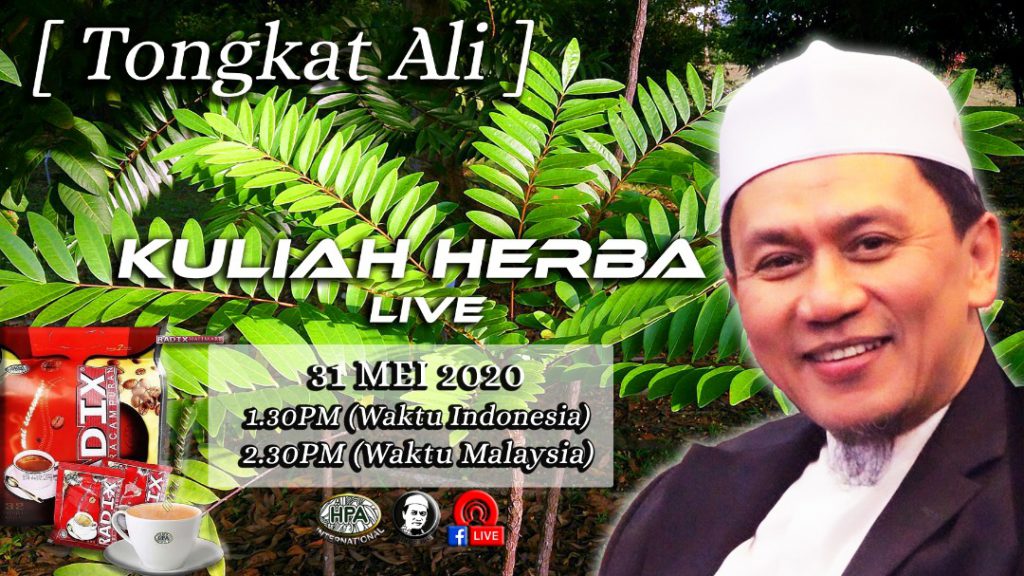 Kuliah Herba Pak Haji - 31 Mei 2020 - Tongkat Ali/Pasak Bumi