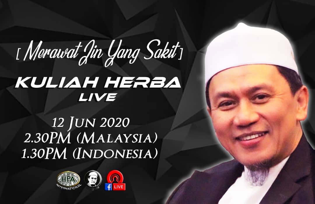 Kuliah Herba Pak Haji - 12 Juni 2020 - Merawat Jin yang Sakit