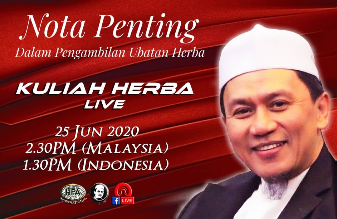 Kuliah Herba Pak Haji - 25 Juni 2020 - Nota Penting Pengambilan Pengobatan Herba