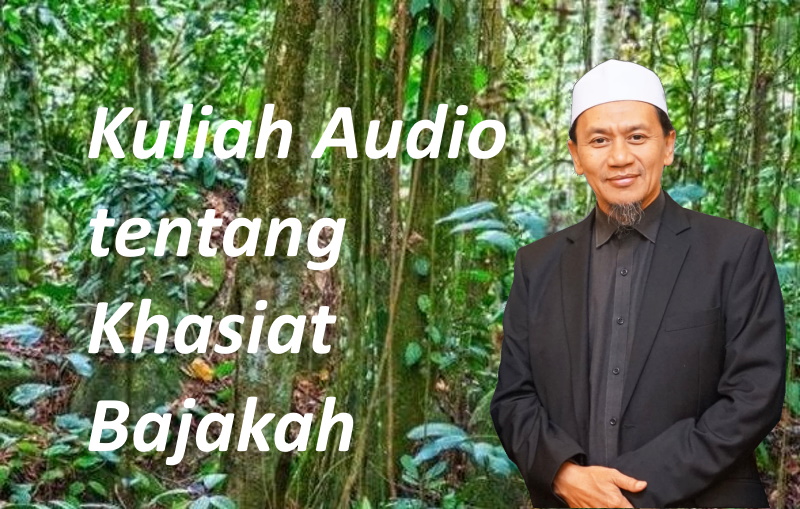 Kuliah Audio Pak Haji tentang Kapsul Bajakah