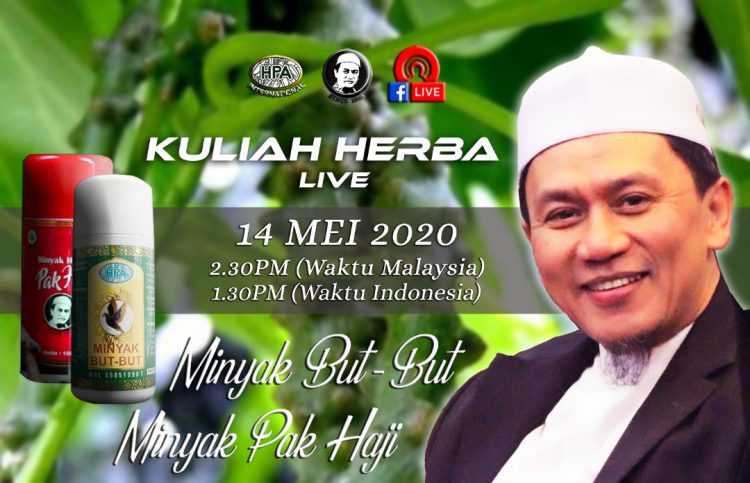 Kuliah Herba Pak Haji – 14 Mei 2020 – Minyak But But / Minyak Pak Haji