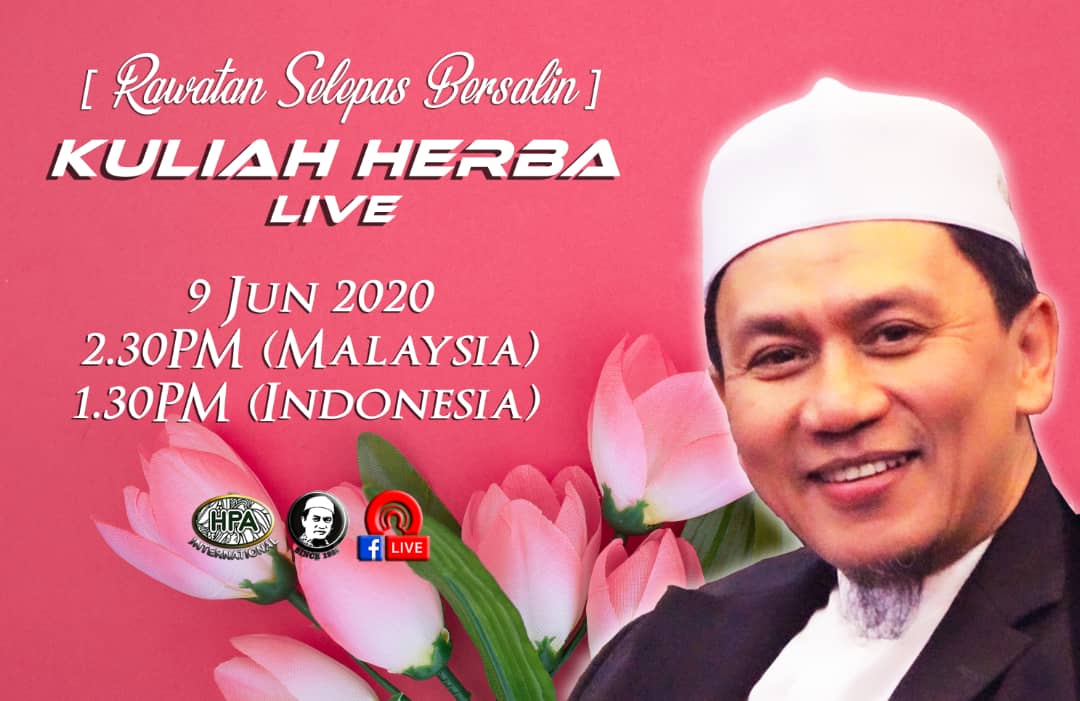 Kuliah Herba Pak Haji – 09 Juni 2020 – Rawatan Selepas Bersalin