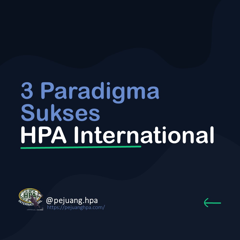 3 Paradigma Sukses di HPA