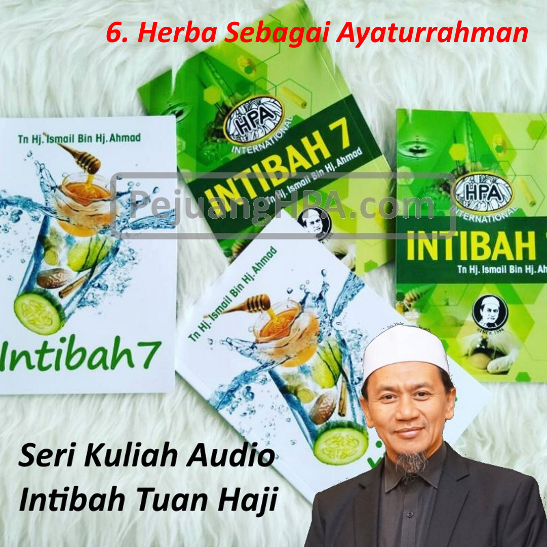 Kuliah Audio Intibah 7 (6): Herba sebagai Ayaturrahman dan Pembahasan Asam Urat