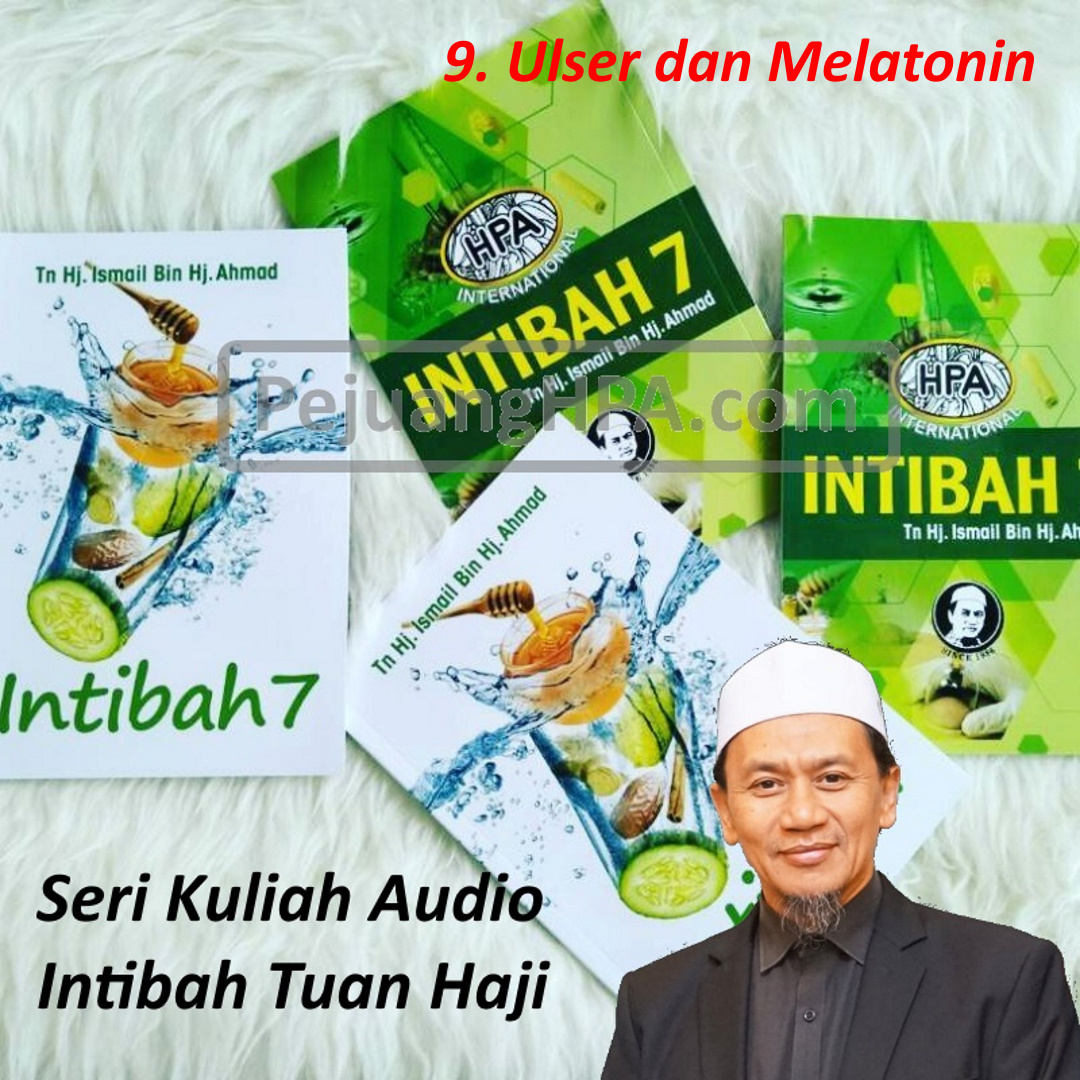Kuliah Audio Intibah 7 (8): Ulser dan Melantonin Halaman 53 – 58