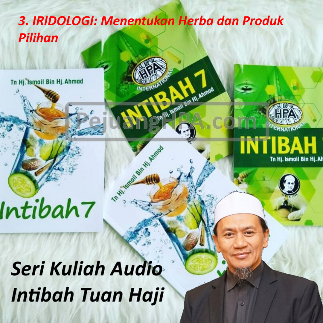 Kuliah Audio Intibah (3): IRIDOLOGI – Menentukan Herba dan Produk Pilihan