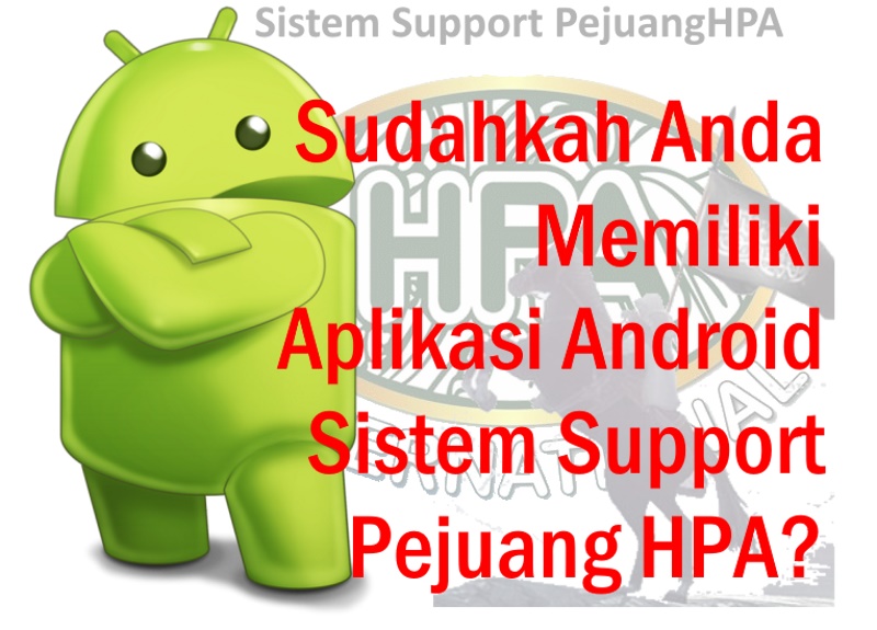 Sudahkah Anda Memiliki Aplikasi Android Sistem Support PejuangHPA?