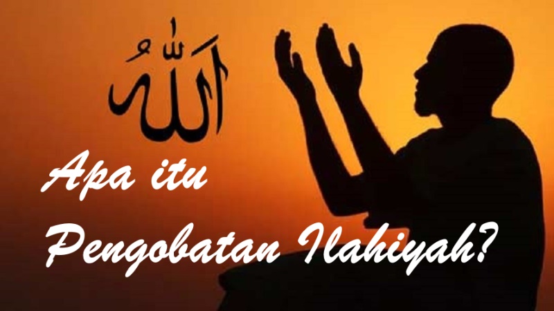 Hari ke 29 – Apa itu Pengobatan Ilahiyah?