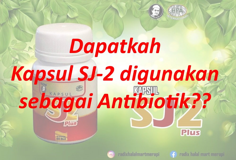 Kapsul SJ-2 sebagai Antibiotik?